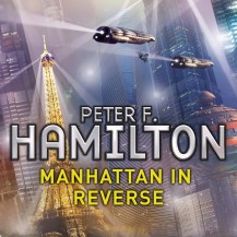 Manhattan In Reverse by Peter F. Hamilton