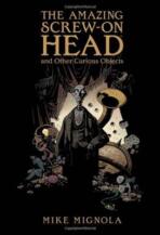 The Amazing Screw-On Head... by Mike Mignola 