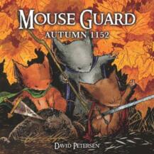 Mouse Guard: Autumn 1152 by David Petersen