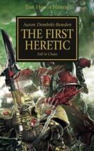 The First Heretic by Aaron Dembski-Bowden