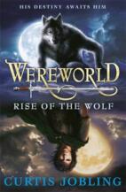 Wereworld: Rise Of The Wolf by Curtis Jobling